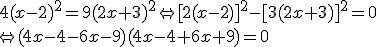 4(x-2)^2=9(2x+3)^2\Leftrightarrow [2(x-2)]^2-[3(2x+3)]^2=0\\\Leftrightarrow (4x-4-6x-9)(4x-4+6x+9)=0